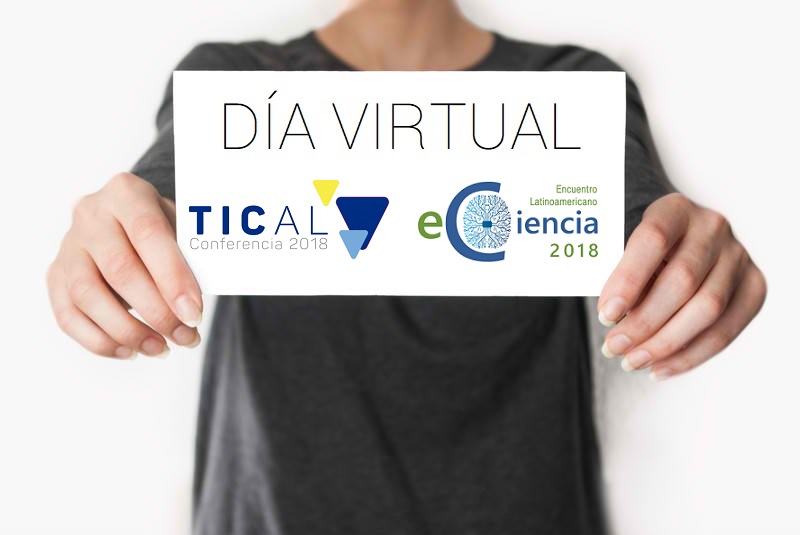 Virtual Day: Clarify your doubts about TICAL2018 and the 2nd e-Science Meeting this April 12